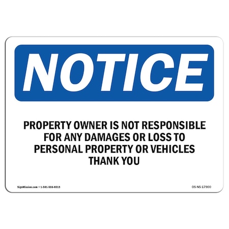 Signmission OSHA Notice Sign, 18" Height, Aluminum, Property Owner Is Not Responsible For Any Sign, Landscape OS-NS-A-1824-L-17900